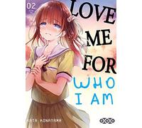Love me for who l am - Tome 02