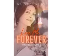 Love Me Forever: - The MED's Tome 3