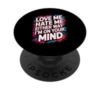 Love Me Hate Me Either Way I'm on Your Mind - PopSockets PopGrip Adhésif