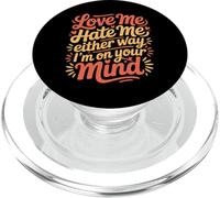 Love Me Hate Me Either Way I'm on Your Mind - PopSockets PopGrip pour MagSafe