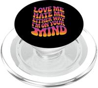 Love Me Hate Me Either Way I'm on Your Mind PopSockets PopGrip pour MagSafe