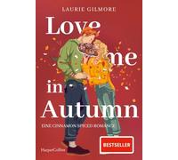 Love me in Autumn: eine cinnamon-spiced Romance