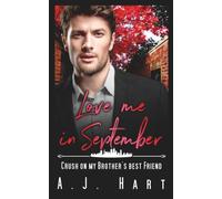 Love me in September: Crush on my Brother's best Friend