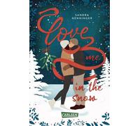 Love Me in the Snow Skifahren, Punsch und Küsse im Schnee: Zuckersüße Weihnachts-Romcom in romantischem Bergsetting ab 12 - Sandra Nenninger - Carlsen - ebook (ePub) - Livre
