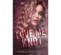 Love Me Knot: Part One