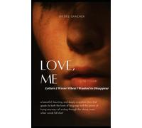 Love, Me: Letters I Wrote When I Wanted to Disappear