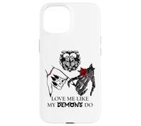 Love Me Like My Demons Do Dark Romance Merch Smutty Book Coque pour iPhone 15