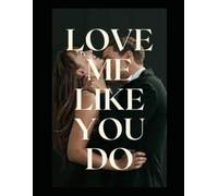 Love Me Like You Do: Book One