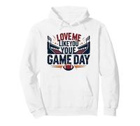 Love Me Like You Love Game Day Fan Passion Sweat à Capuche, Unisexe pour Adultes, Blanc, M