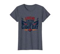 Love Me Like You Love Game Day Fan Passion T-Shirt, Femme, Bleu Chiné, L