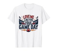 Love Me Like You Love Game Day Fan Passion T-Shirt, Homme, Blanc, 3XL