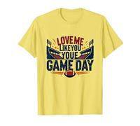 Love Me Like You Love Game Day Fan Passion T-Shirt, Homme, Citron, 3XL