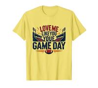 Love Me Like You Love Game Day Fan Passion T-Shirt, Homme, Citron, M