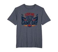 Love Me Like You Love Game Day Fan Passion T-Shirt, Homme Grandes Tailles, Bleu Chiné, 3X Tall
