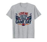Love Me Like You Love Game Day Fan Passion T-Shirt, Homme, Gris Chiné, 5XL