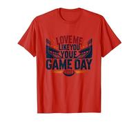 Love Me Like You Love Game Day Fan Passion T-Shirt, Homme, Rouge, XL