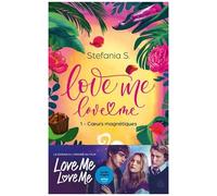 Love Me, Love Me - Tome 1 - Coeurs Magnétiques