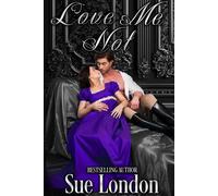 Love Me Not - Sue London - Graythorn Publishing - ebook (ePub) - Livre