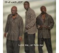 Love Me Or Hate Me by 3-2 Da Lef (1999-10-26)