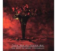 Love Me Or Leave Me: Best of by COUGHLAN,MARY [Audio CD] NEUF