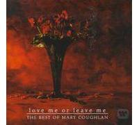 Mary Coughlan – Love Me Or Leave Me – Édition importée