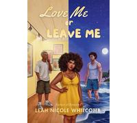 Love Me or Leave Me - Leah Nicole Whitcomb - Auto-Édition - ebook (ePub) - Livre