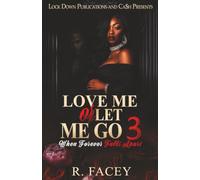 Love Me Or Let Me Go 3: When Forever Falls Apart