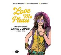 Love me please : Une histoire de Janis Joplin (1943-1970) - Nicolas Finet - Marabulles - broché - Roman graphique
