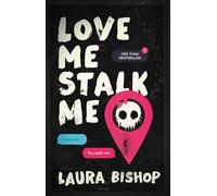 Love Me Stalk Me: A Novel