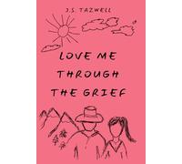 Love Me Through the Grief: A White River Romance (Book One)