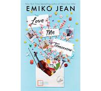 Love Me Tomorrow - Emiko Jean - Sarah Barley Books / Simon & Schuster Books for Young Reader - ebook (ePub) - Livre