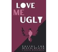 Love Me Ugly