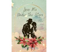 Love Me Under The Stars: A cozy second-chance romance