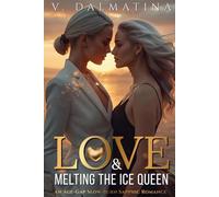 Love & Melting the Ice Queen: An Age-Gap Slow-Burn Sapphic Romance