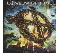 Love.Might.Kill - 2 Big 2 Fail [Import]