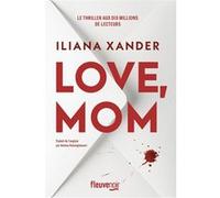 Love, mom Iliana Xander (Auteur), Antona Simongiovanni (Traduction)