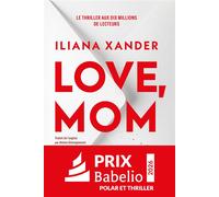 Love, mom - Iliana Xander - Fleuve Eds - broché - Roman