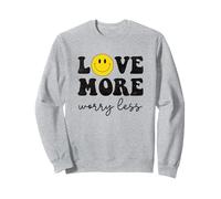 Love More Worry Less Rétro Smile Face Happy Face Positive Sweatshirt