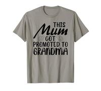 Love Mother's Day Funny This Mum Got Promoted to Grandma T-Shirt