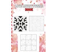 Love Multi Puzzle Book: Nice Gift For Children, Teenagers And Adults. Inside: Crosswords, Sudoku, Word Search.
