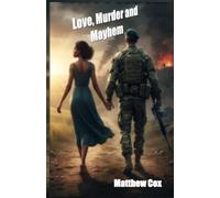 Love, Murder and Mayhem: Forbidden Passion, Deadly Secrets, and a past Worth Killing For