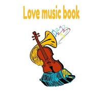 Love Music Book: "The Book Of Love Of Music" Is A Book That Has An Indication Of Classical Hadith Music. It Is A Book That Has A Vibrant Artistic Envelope And An Artistic Painting By My Own Name, The