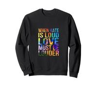 Love Must Be Louder dans des Couleurs Arc-en-Ciel Sweatshirt
