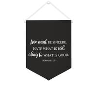 Love Must Be Sincere. Hate What Is Evil; Cling to What Is Good Bannière en toile à suspendre au mur avec fanion bannière murale décorative pour salon, chambre à coucher, bureau, cadeaux de vacances