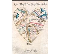 Love Must Have Some Place to Go: Poems