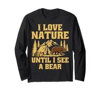 Love Nature Until I See Bear Hiker Mountain Randonnée Adventure Manche Longue