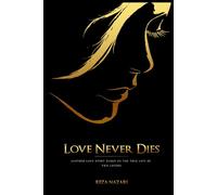 Love Never Dies: Another Love Story Based On True Life Of Two Lovers