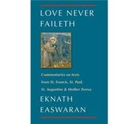 Love Never Faileth by Eknath Easwaran Eknath Easwaran (Auteur)