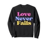 Love Never Fails Inspiration Christian Faith Graphic Art Sweatshirt