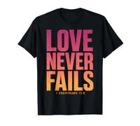 Love Never Fails Verse biblique 1 Corinthiens 13:8 T-Shirt